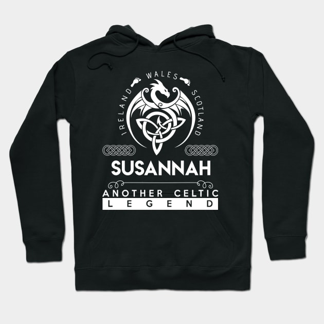 Susannah Name T Shirt - Another Celtic Legend Susannah Dragon Gift Item Hoodie by harpermargy8920